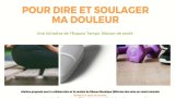 Pour dire et soulager ma douleur